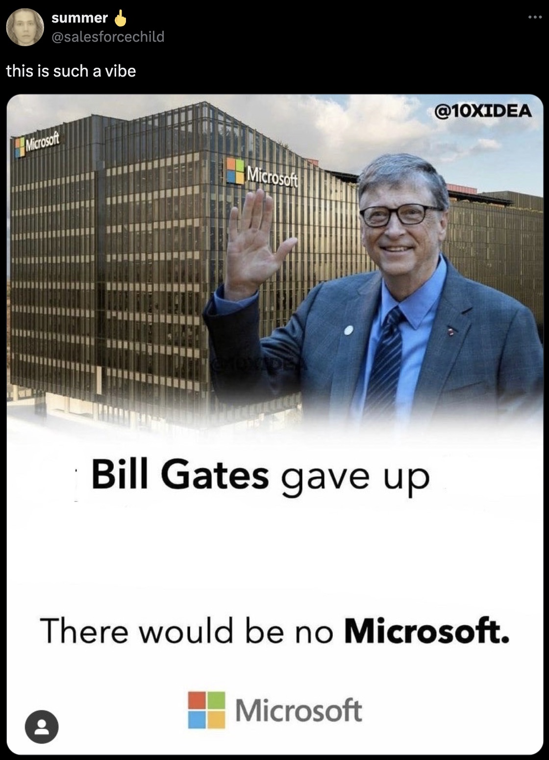 screenshot - summer this is such a vibe Microsoft Microsoft Choxade Bill Gates gave up There would be no Microsoft. Microsoft